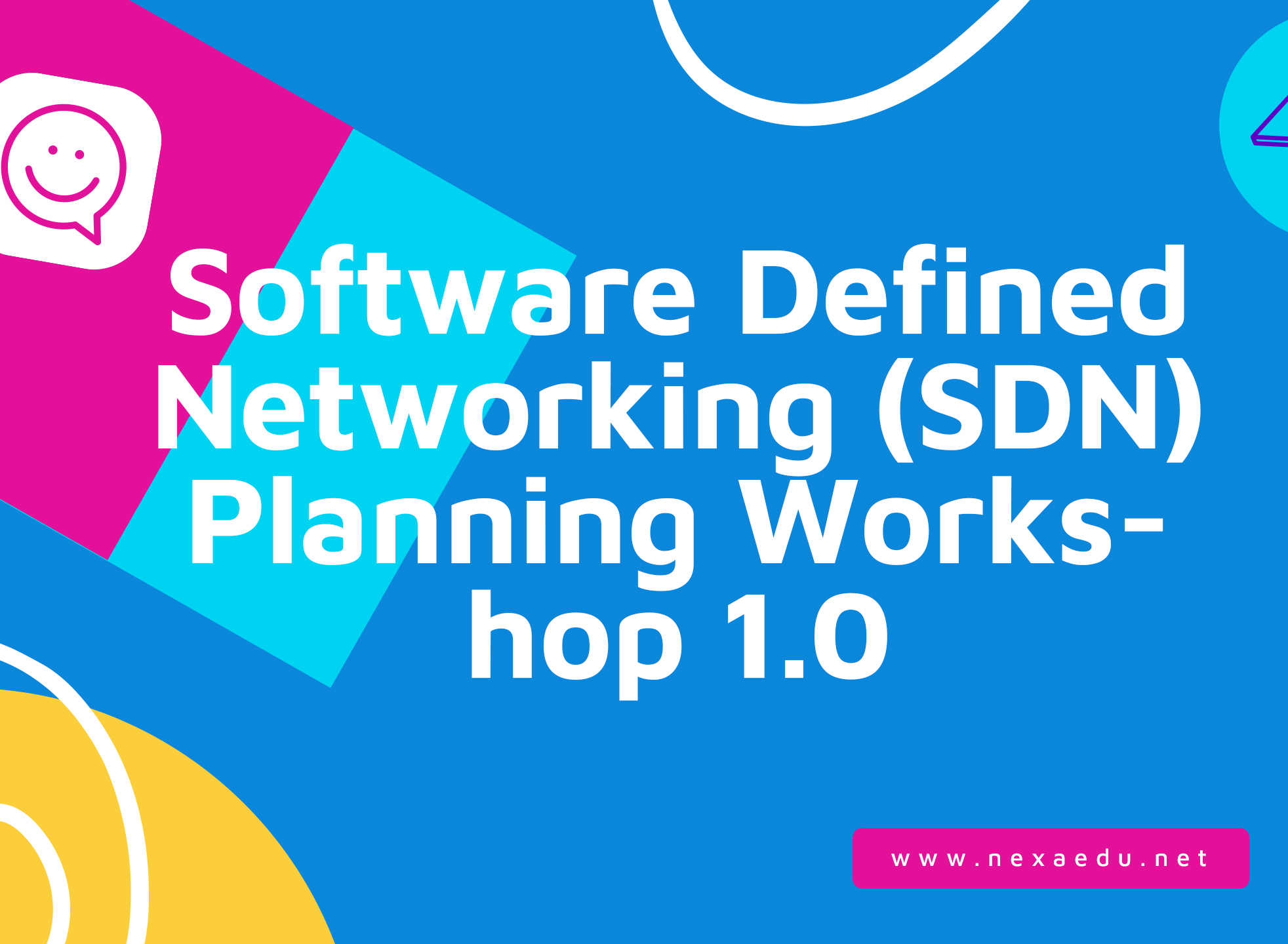 Software Defined Networking (SDN) Planning Workshop 1.0